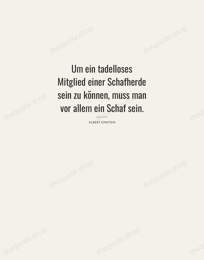 Um ein tadelloses Mitglied einer Schafherde sein zu können, muss man vor… — Albert Einstein — Letterpress Caps