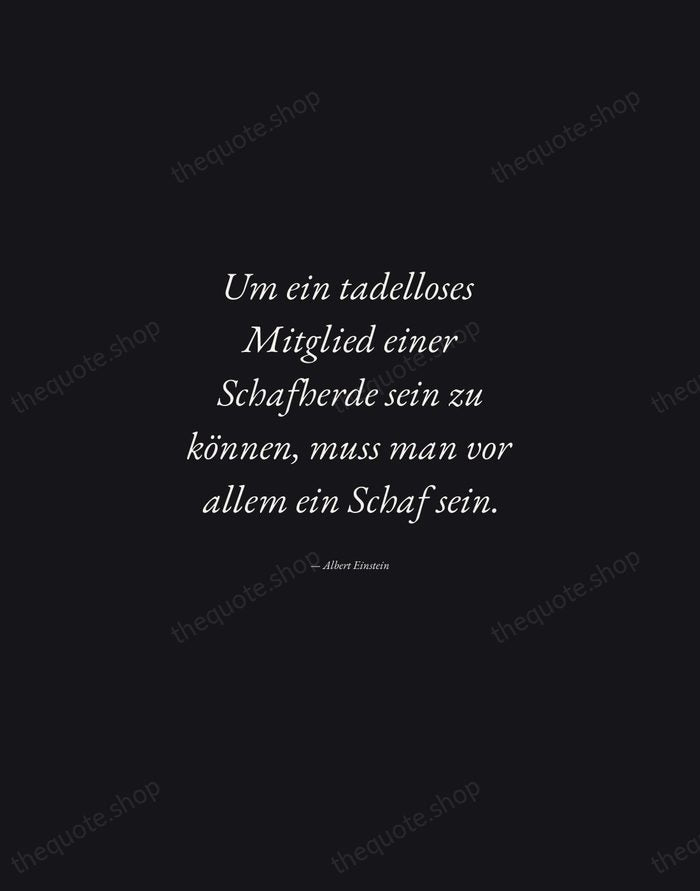 Um ein tadelloses Mitglied einer Schafherde sein zu können, muss man vor… — Albert Einstein — Manuscript Italic