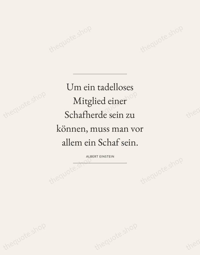 Um ein tadelloses Mitglied einer Schafherde sein zu können, muss man vor… — Albert Einstein — Gallery Frame