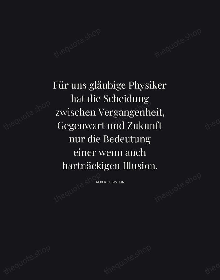 Für uns gläubige Physiker hat die Scheidung zwischen Vergangenheit, Gegenwart und Zukunft… — Albert Einstein | Printable Wall Art — Midnight Serif