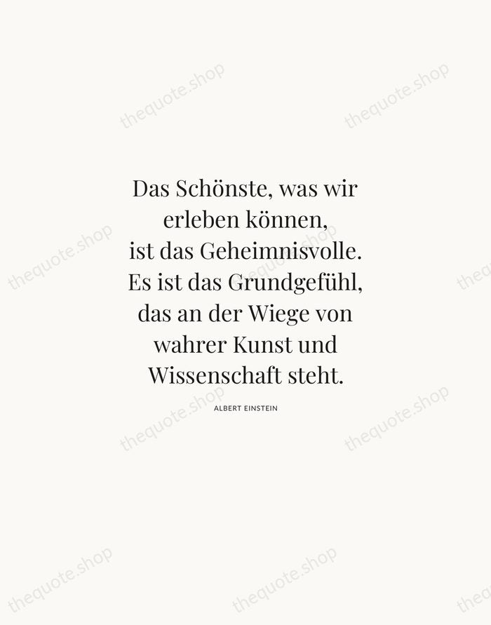 Das Schönste, was wir erleben können, ist das Geheimnisvolle. Es ist das… — Albert Einstein | Printable Wall Art — Atelier Serif