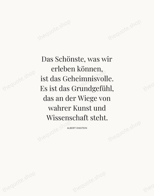 Das Schönste, was wir erleben können, ist das Geheimnisvolle. Es ist das… — Albert Einstein | Printable Wall Art — Atelier Serif