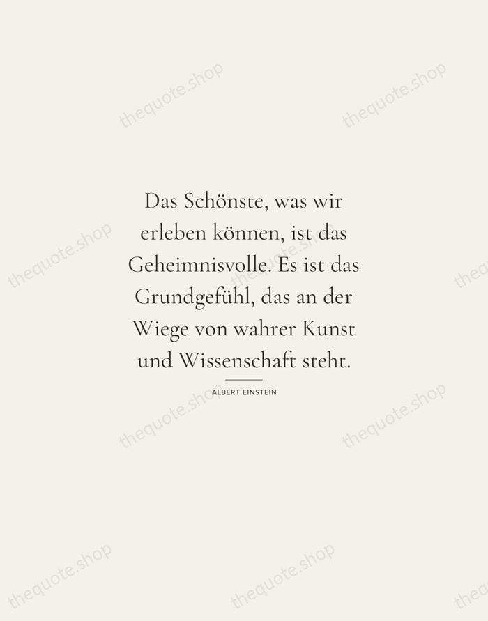 Das Schönste, was wir erleben können, ist das Geheimnisvolle. Es ist das… — Albert Einstein — Gallery Rule