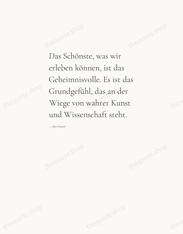 Das Schönste, was wir erleben können, ist das Geheimnisvolle. Es ist das… — Albert Einstein — Editorial Left Serif