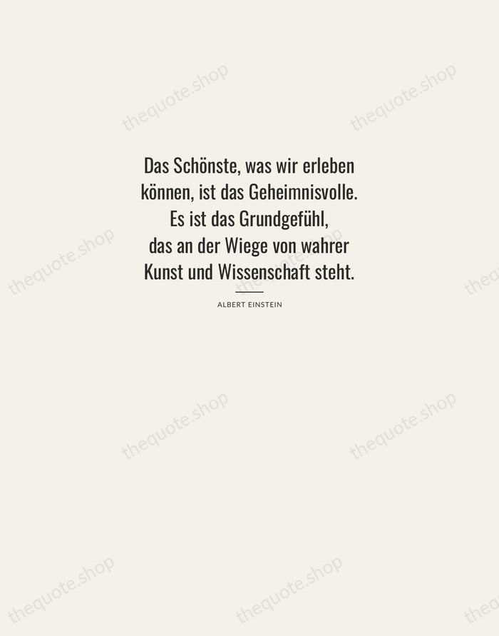 Das Schönste, was wir erleben können, ist das Geheimnisvolle. Es ist das… — Albert Einstein — Letterpress Caps