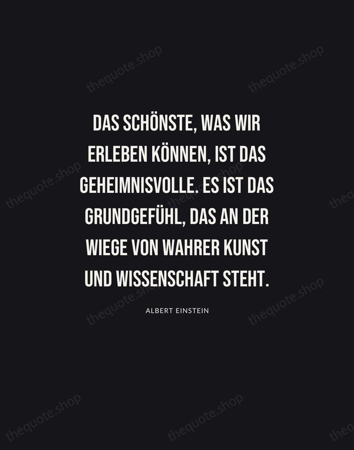 Das Schönste, was wir erleben können, ist das Geheimnisvolle. Es ist das… — Albert Einstein | Printable Wall Art — Poster Condensed