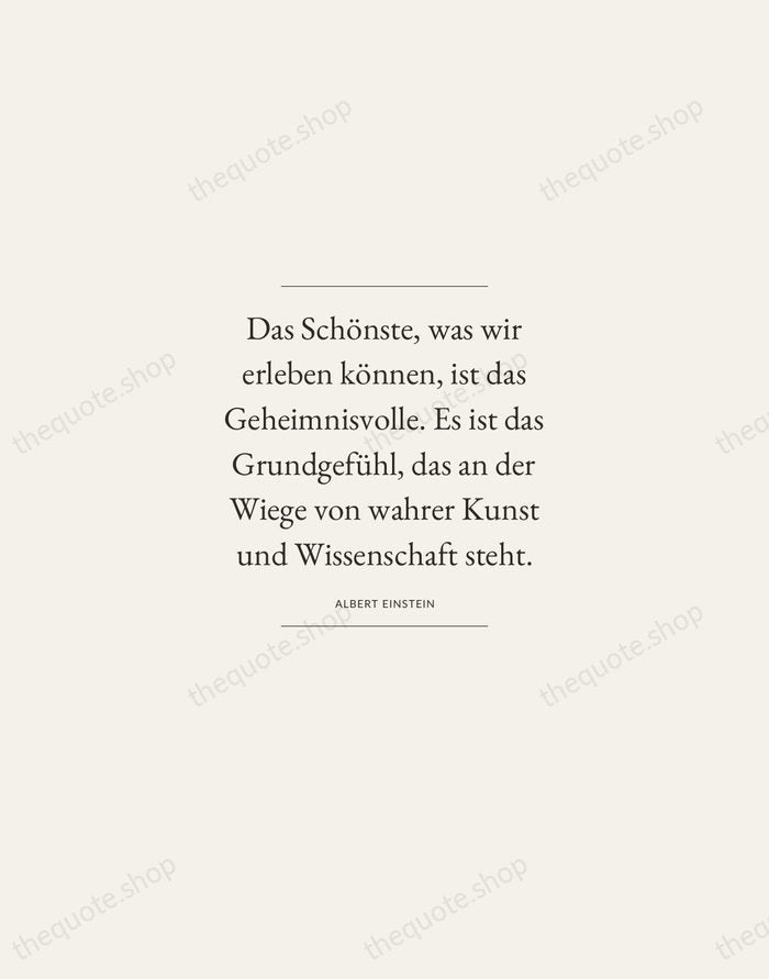 Das Schönste, was wir erleben können, ist das Geheimnisvolle. Es ist das… — Albert Einstein — Gallery Frame