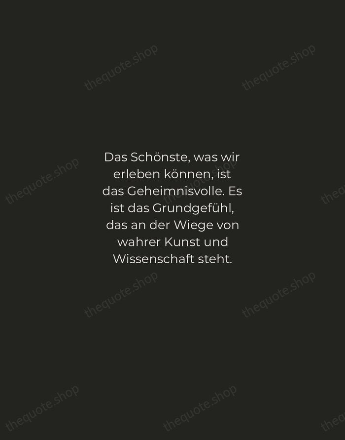 Das Schönste, was wir erleben können, ist das Geheimnisvolle. Es ist das… — Albert Einstein — Tracked Caps Unsigned