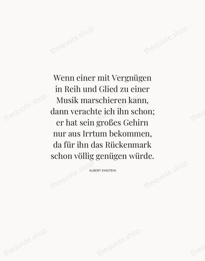 Wenn einer mit Vergnügen in Reih und Glied zu einer Musik marschieren… — Albert Einstein | Printable Wall Art — Atelier Serif