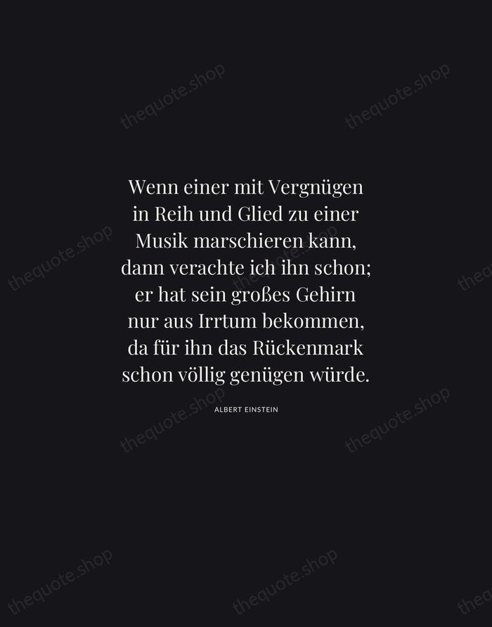 Wenn einer mit Vergnügen in Reih und Glied zu einer Musik marschieren… — Albert Einstein | Printable Wall Art — Midnight Serif