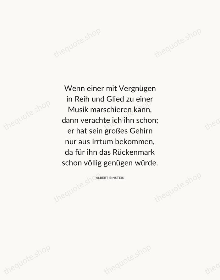 Wenn einer mit Vergnügen in Reih und Glied zu einer Musik marschieren… — Albert Einstein — Modern Sans Calm