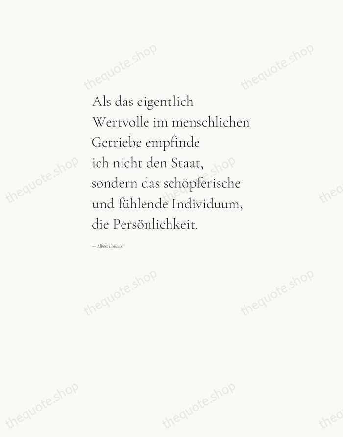 Als das eigentlich Wertvolle im menschlichen Getriebe empfinde ich nicht den Staat… — Albert Einstein — Editorial Left Serif