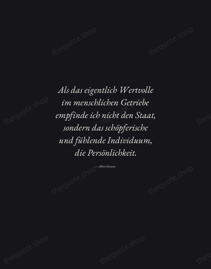 Als das eigentlich Wertvolle im menschlichen Getriebe empfinde ich nicht den Staat… — Albert Einstein — Manuscript Italic