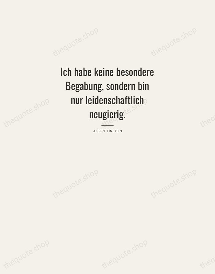 Ich habe keine besondere Begabung, sondern bin nur leidenschaftlich neugierig. — Albert Einstein — Letterpress Caps