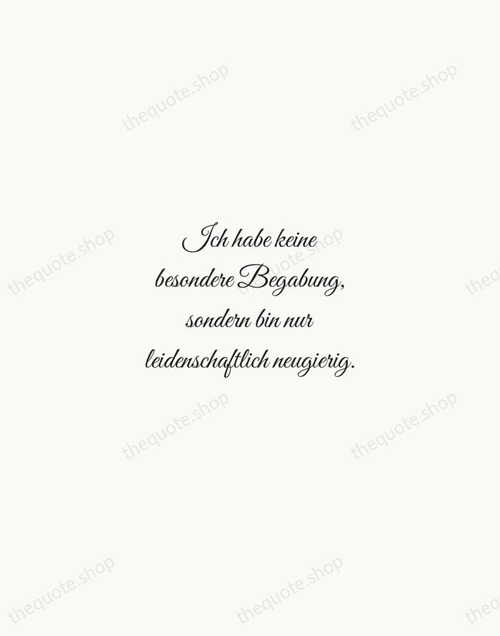 Ich habe keine besondere Begabung, sondern bin nur leidenschaftlich neugierig. — Albert Einstein — Script Whisper