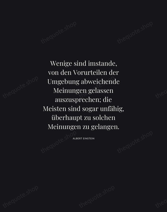 Wenige sind imstande, von den Vorurteilen der Umgebung abweichende Meinungen gelassen auszusprechen… — Albert Einstein | Printable Wall Art — Midnight Serif