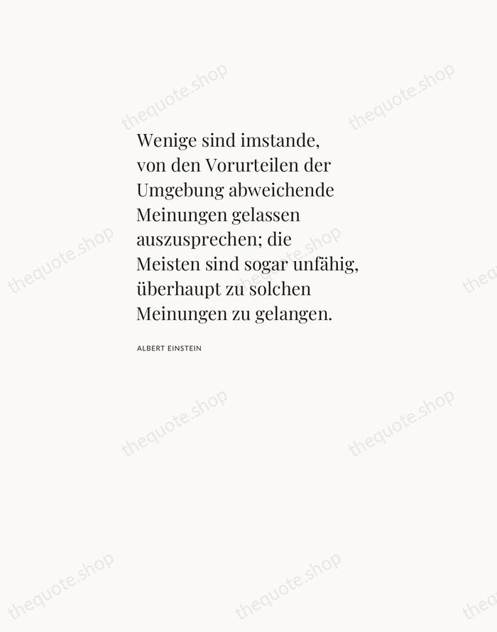 Wenige sind imstande, von den Vorurteilen der Umgebung abweichende Meinungen gelassen auszusprechen… — Albert Einstein — Asymmetric Left