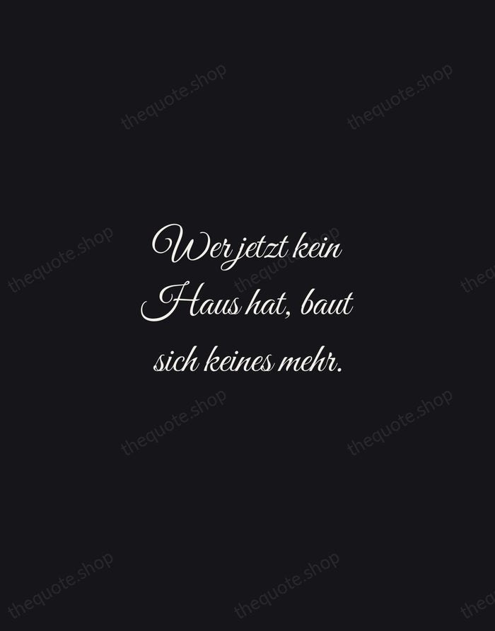 Wer jetzt kein Haus hat, baut sich keines mehr. — Rainer Maria Rilke — Night Script