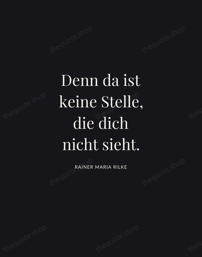 Denn da ist keine Stelle, die dich nicht sieht. — Rainer Maria Rilke | Printable Wall Art — Midnight Serif