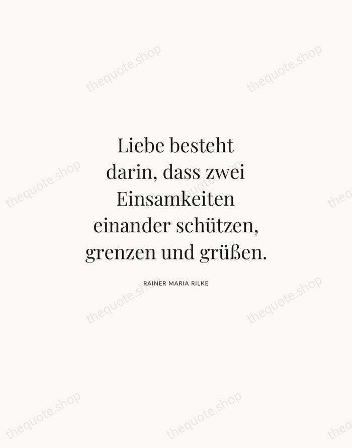 Liebe besteht darin, dass zwei Einsamkeiten einander schützen, grenzen und grüßen. — Rainer Maria Rilke | Printable Wall Art — Atelier Serif