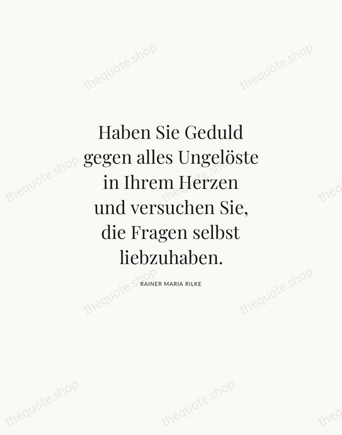 Haben Sie Geduld gegen alles Ungelöste in Ihrem Herzen und versuchen Sie… — Rainer Maria Rilke | Printable Wall Art — Atelier Serif