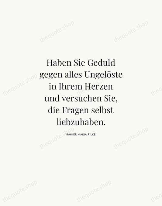 Haben Sie Geduld gegen alles Ungelöste in Ihrem Herzen und versuchen Sie… — Rainer Maria Rilke | Printable Wall Art — Atelier Serif