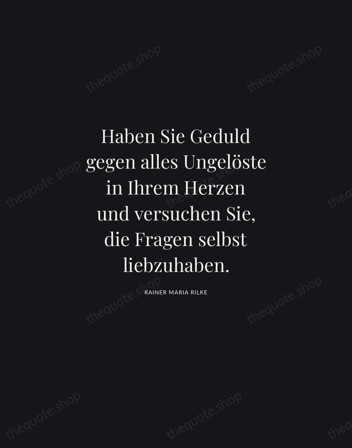 Haben Sie Geduld gegen alles Ungelöste in Ihrem Herzen und versuchen Sie… — Rainer Maria Rilke | Printable Wall Art — Midnight Serif