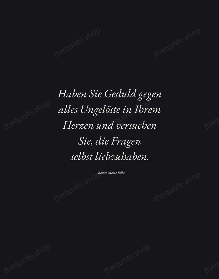 Haben Sie Geduld gegen alles Ungelöste in Ihrem Herzen und versuchen Sie… — Rainer Maria Rilke — Manuscript Italic