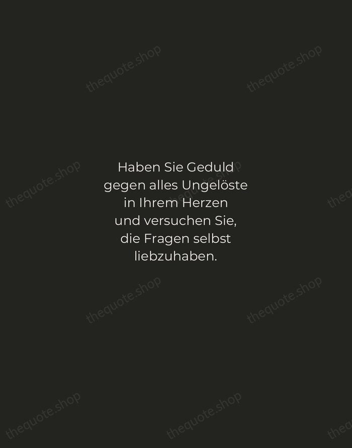 Haben Sie Geduld gegen alles Ungelöste in Ihrem Herzen und versuchen Sie… — Rainer Maria Rilke — Tracked Caps Unsigned
