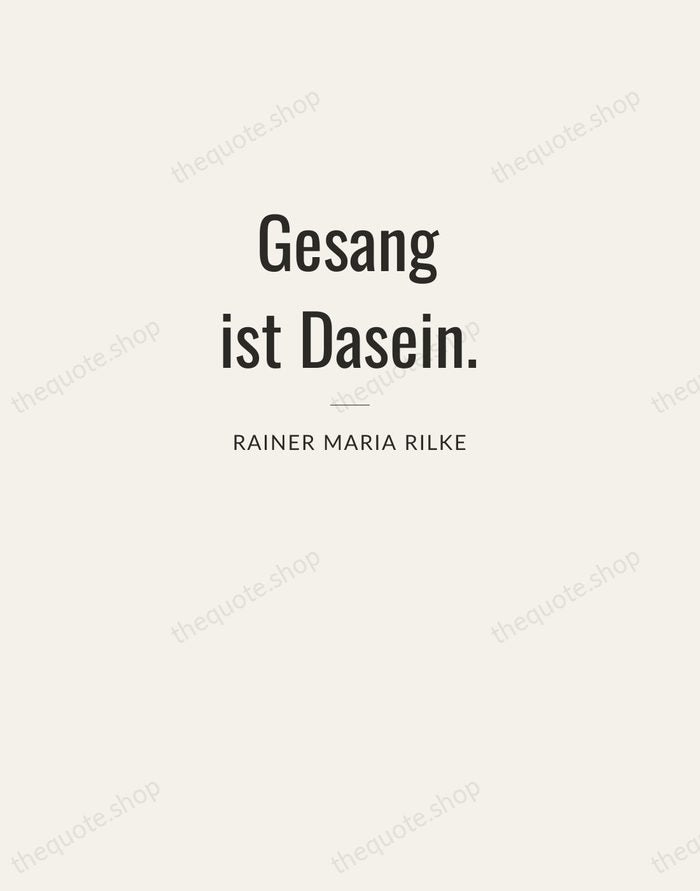Gesang ist Dasein. — Rainer Maria Rilke — Letterpress Caps