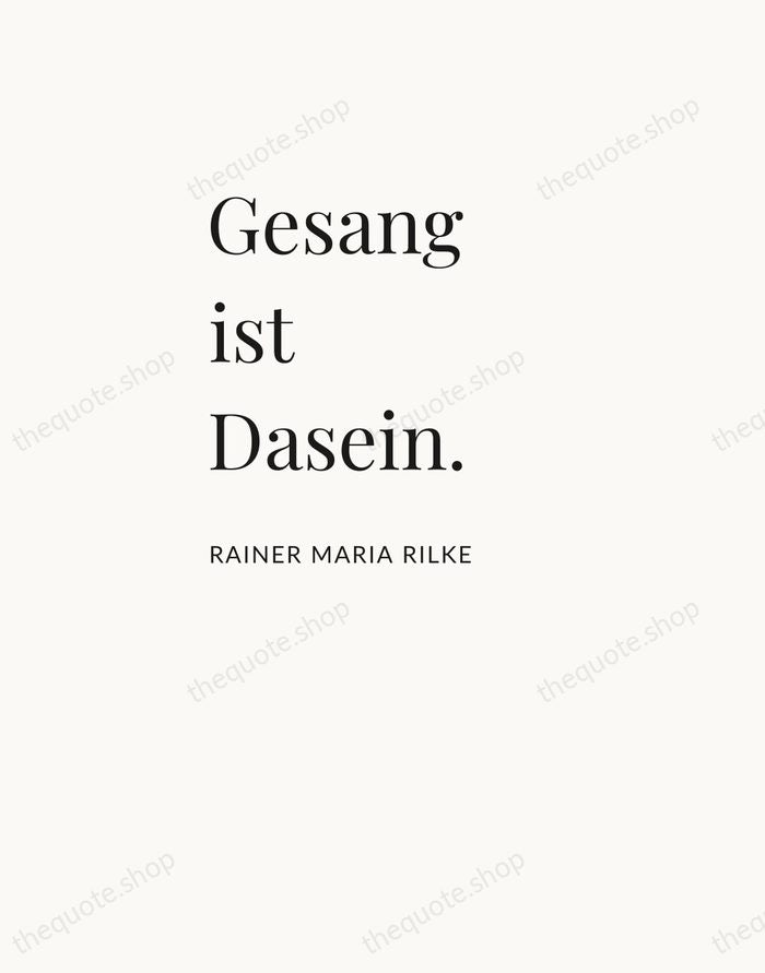 Gesang ist Dasein. — Rainer Maria Rilke — Asymmetric Left