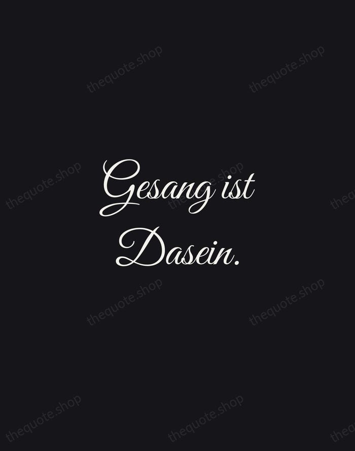 Gesang ist Dasein. — Rainer Maria Rilke — Night Script