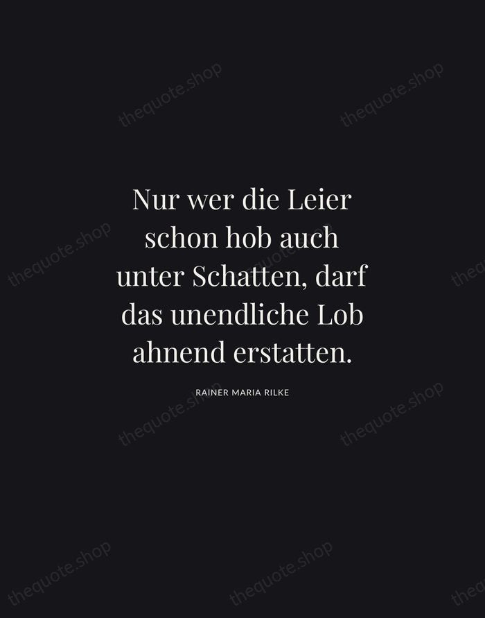 Nur wer die Leier schon hob auch unter Schatten, darf das unendliche… — Rainer Maria Rilke | Printable Wall Art — Midnight Serif