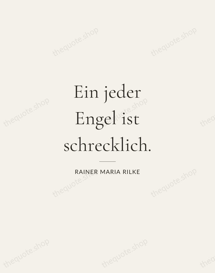 Ein jeder Engel ist schrecklich. — Rainer Maria Rilke — Gallery Rule