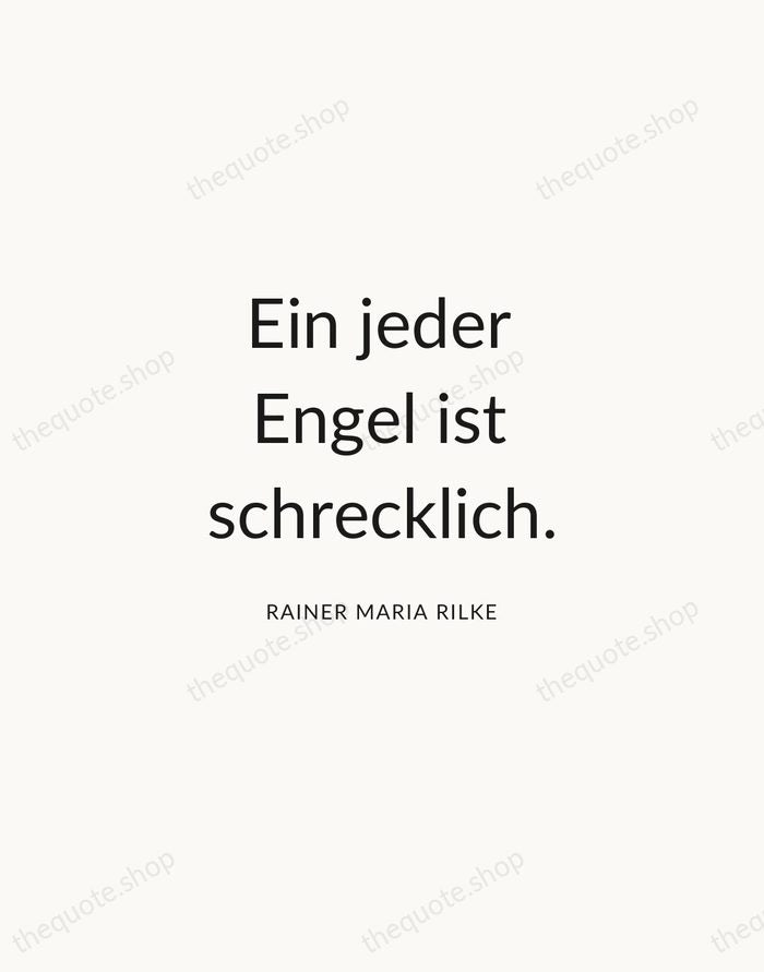 Ein jeder Engel ist schrecklich. — Rainer Maria Rilke — Modern Sans Calm