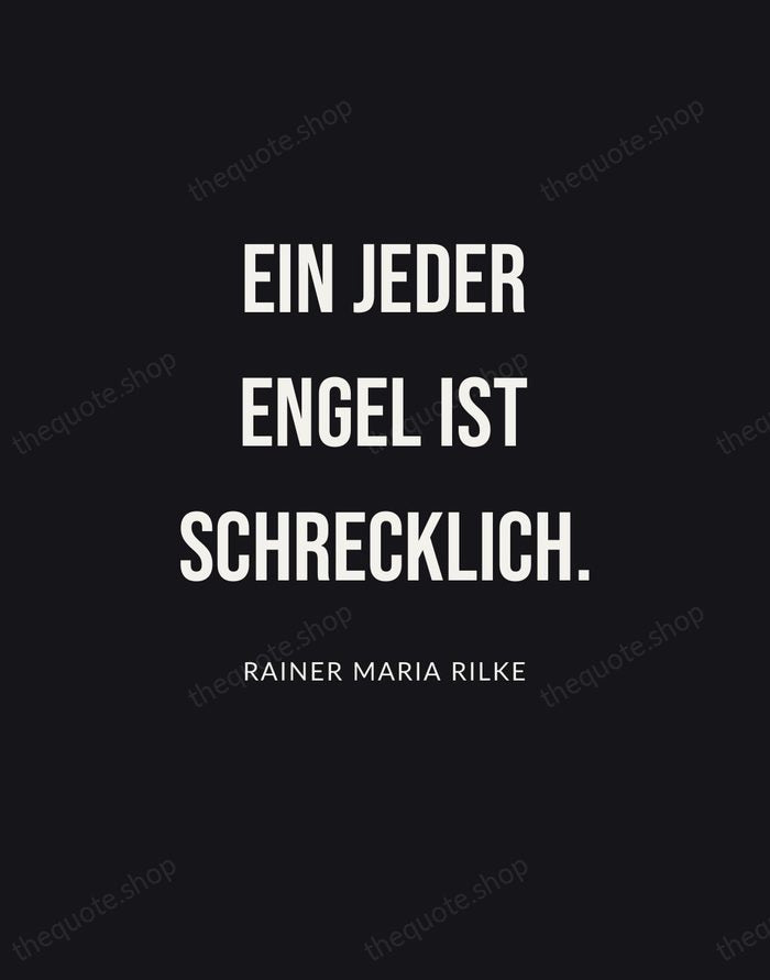 Ein jeder Engel ist schrecklich. — Rainer Maria Rilke | Printable Wall Art — Poster Condensed