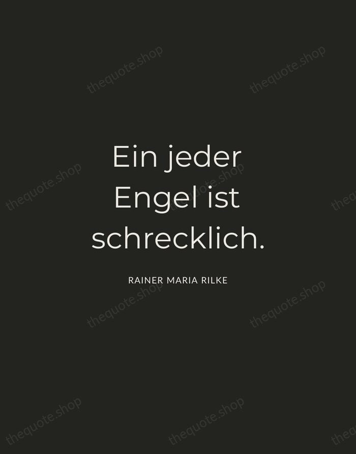 Ein jeder Engel ist schrecklich. — Rainer Maria Rilke — Charcoal Sans