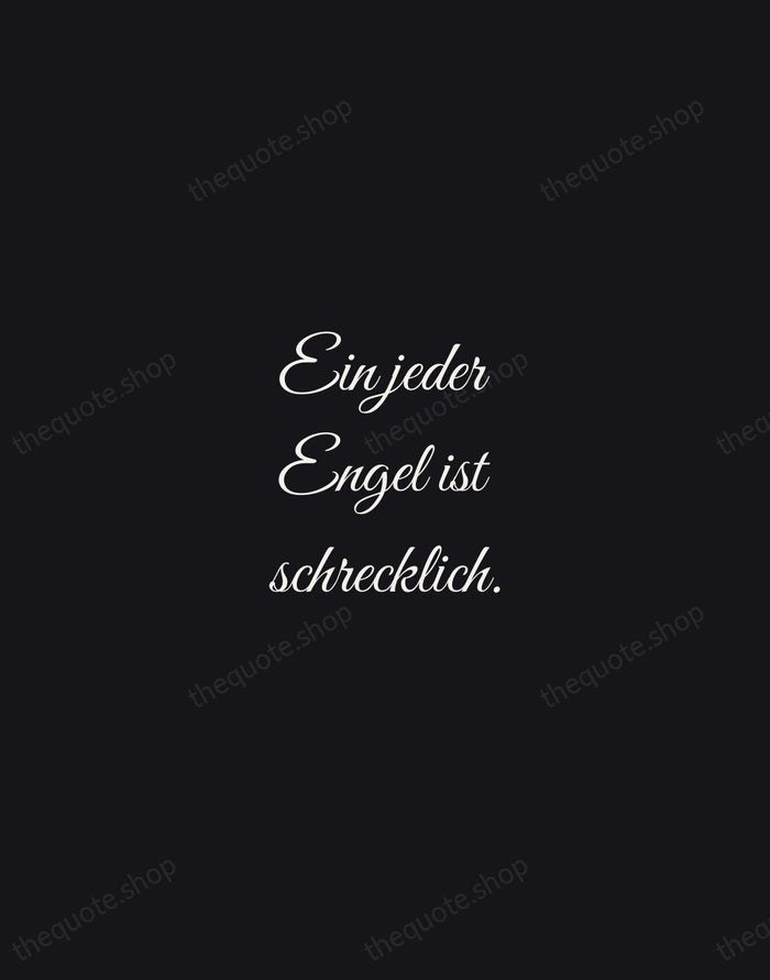 Ein jeder Engel ist schrecklich. — Rainer Maria Rilke — Night Script