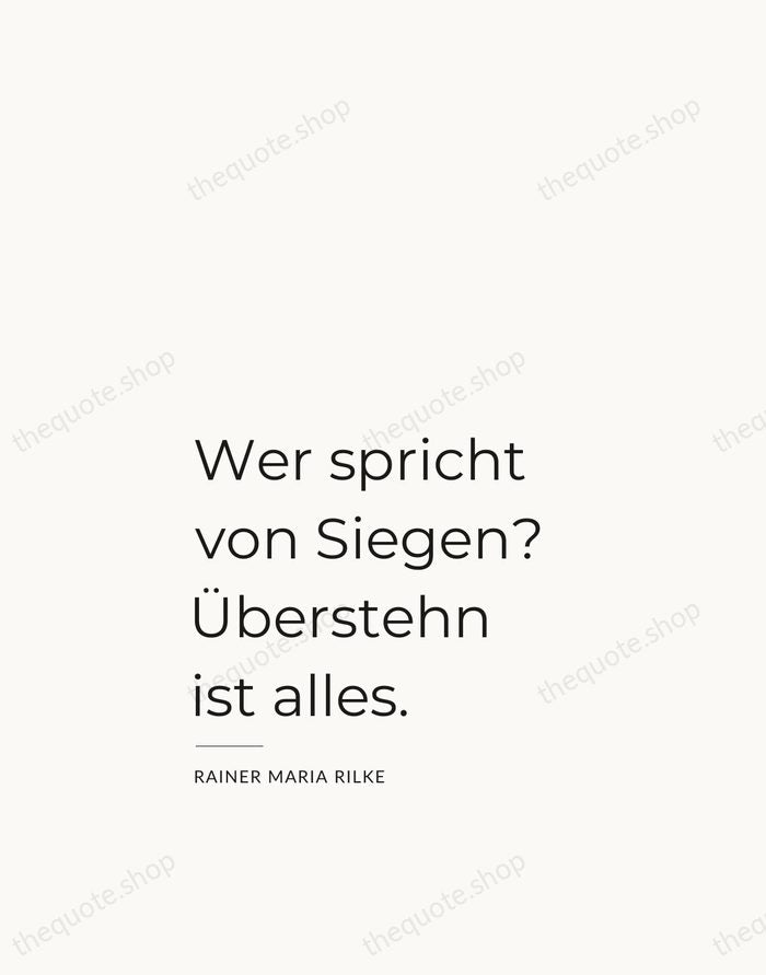 Wer spricht von Siegen? Überstehn ist alles. — Rainer Maria Rilke — Studio Left