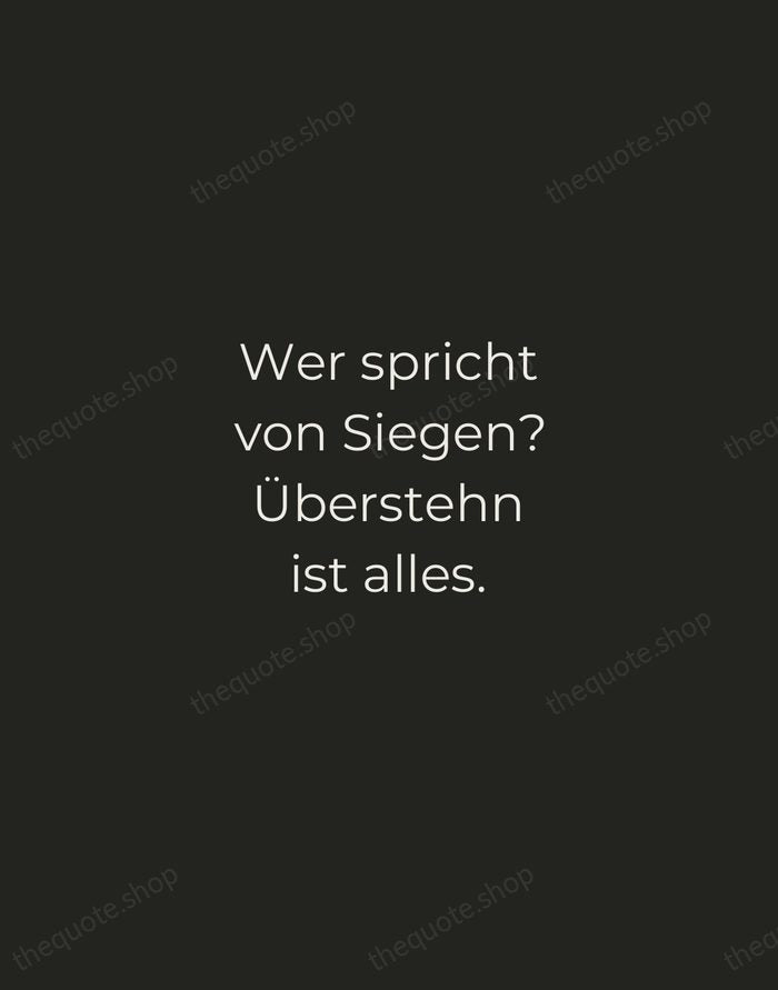 Wer spricht von Siegen? Überstehn ist alles. — Rainer Maria Rilke — Tracked Caps Unsigned