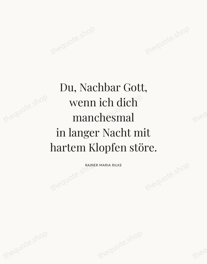 Du, Nachbar Gott, wenn ich dich manchesmal in langer Nacht mit hartem… — Rainer Maria Rilke | Printable Wall Art — Atelier Serif