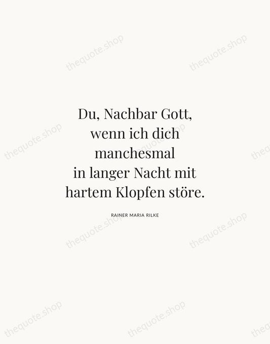 Du, Nachbar Gott, wenn ich dich manchesmal in langer Nacht mit hartem… — Rainer Maria Rilke | Printable Wall Art — Atelier Serif