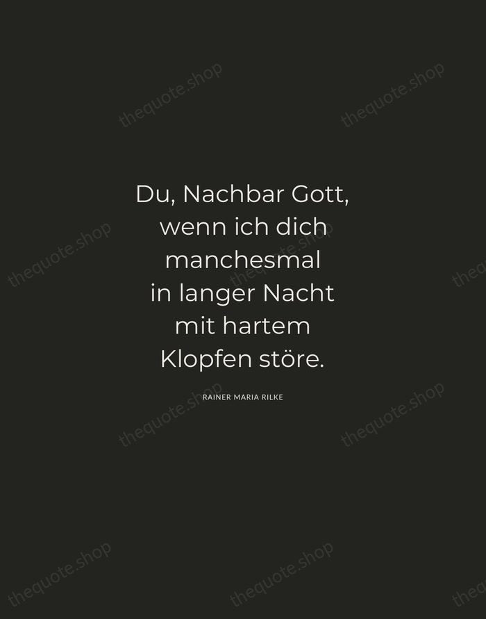 Du, Nachbar Gott, wenn ich dich manchesmal in langer Nacht mit hartem… — Rainer Maria Rilke — Charcoal Sans