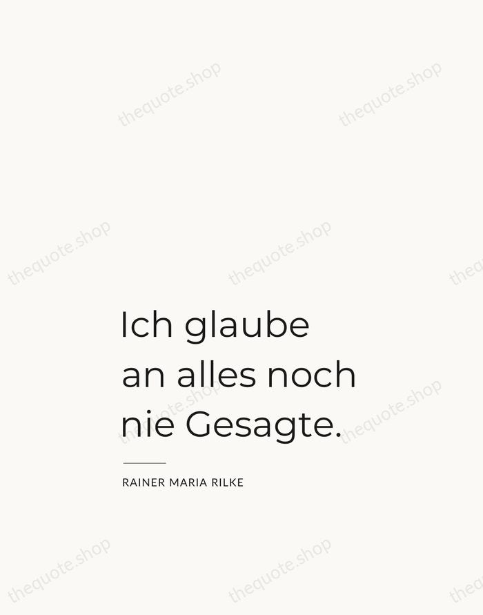 Ich glaube an alles noch nie Gesagte. — Rainer Maria Rilke — Studio Left