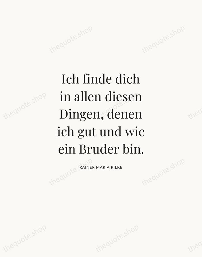 Ich finde dich in allen diesen Dingen, denen ich gut und wie… — Rainer Maria Rilke | Printable Wall Art — Atelier Serif