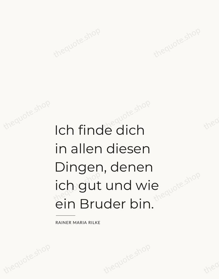 Ich finde dich in allen diesen Dingen, denen ich gut und wie… — Rainer Maria Rilke — Studio Left