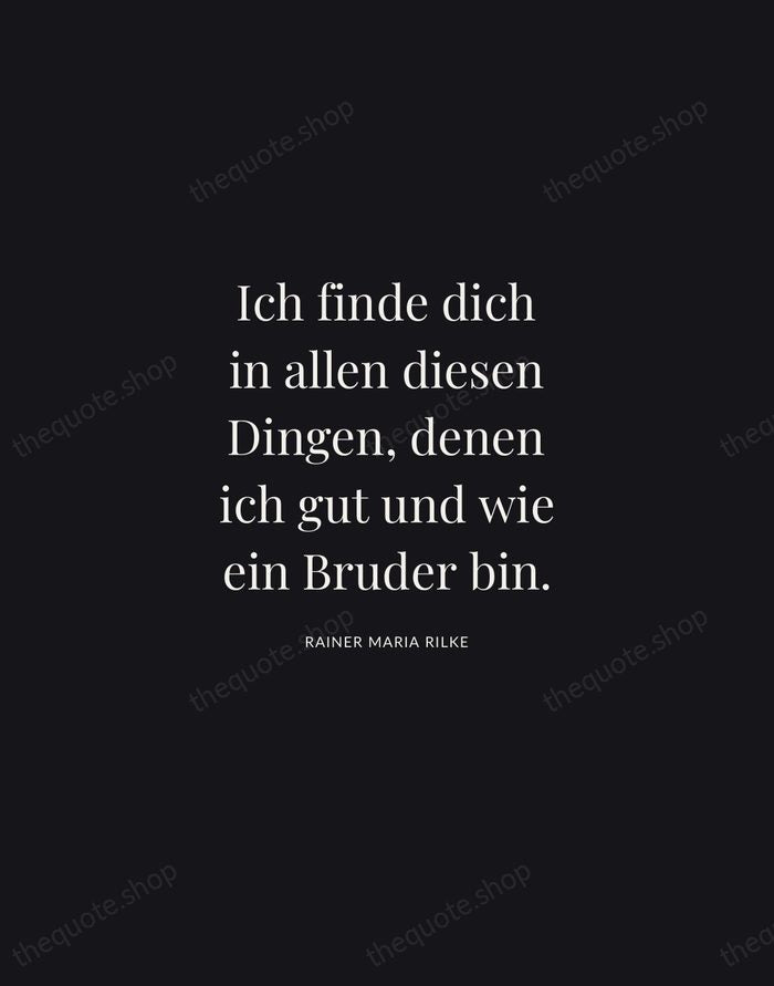 Ich finde dich in allen diesen Dingen, denen ich gut und wie… — Rainer Maria Rilke | Printable Wall Art — Midnight Serif