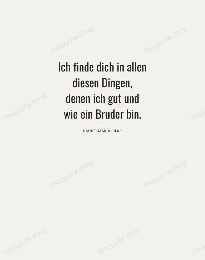 Ich finde dich in allen diesen Dingen, denen ich gut und wie… — Rainer Maria Rilke — Letterpress Caps
