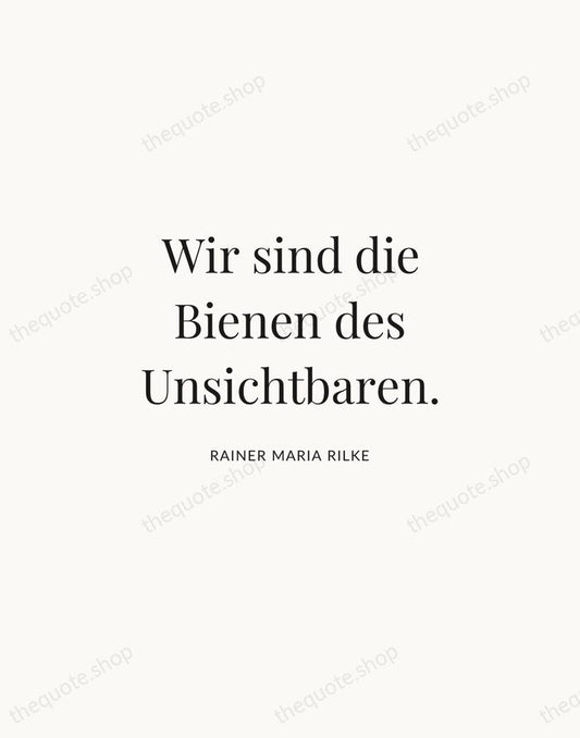 Wir sind die Bienen des Unsichtbaren. — Rainer Maria Rilke | Printable Wall Art — Atelier Serif