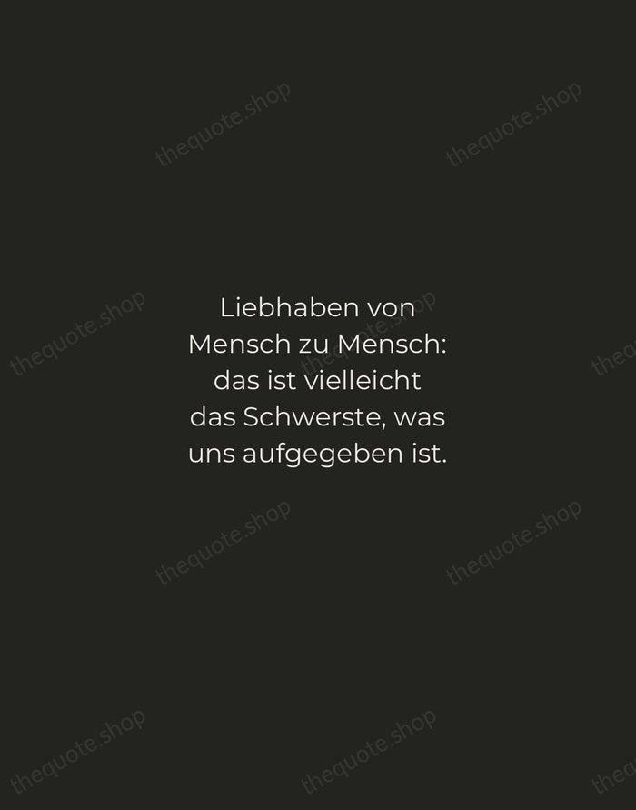 Liebhaben von Mensch zu Mensch: das ist vielleicht das Schwerste, was uns… — Rainer Maria Rilke — Tracked Caps Unsigned